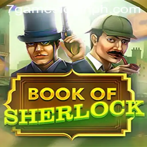 Exploring the Intriguing World of 'Book of Sherlock' with a Focus on '7games Login'