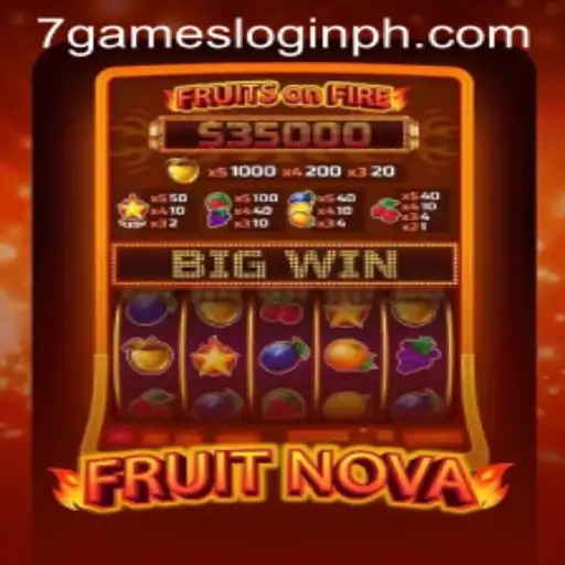 Exploring the Thrills of FruitNova and the Convenience of 7games Login