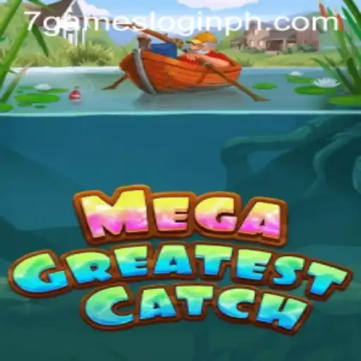 Explore the Exciting World of MegaGreatestCatch: An Ultimate Gaming Experience